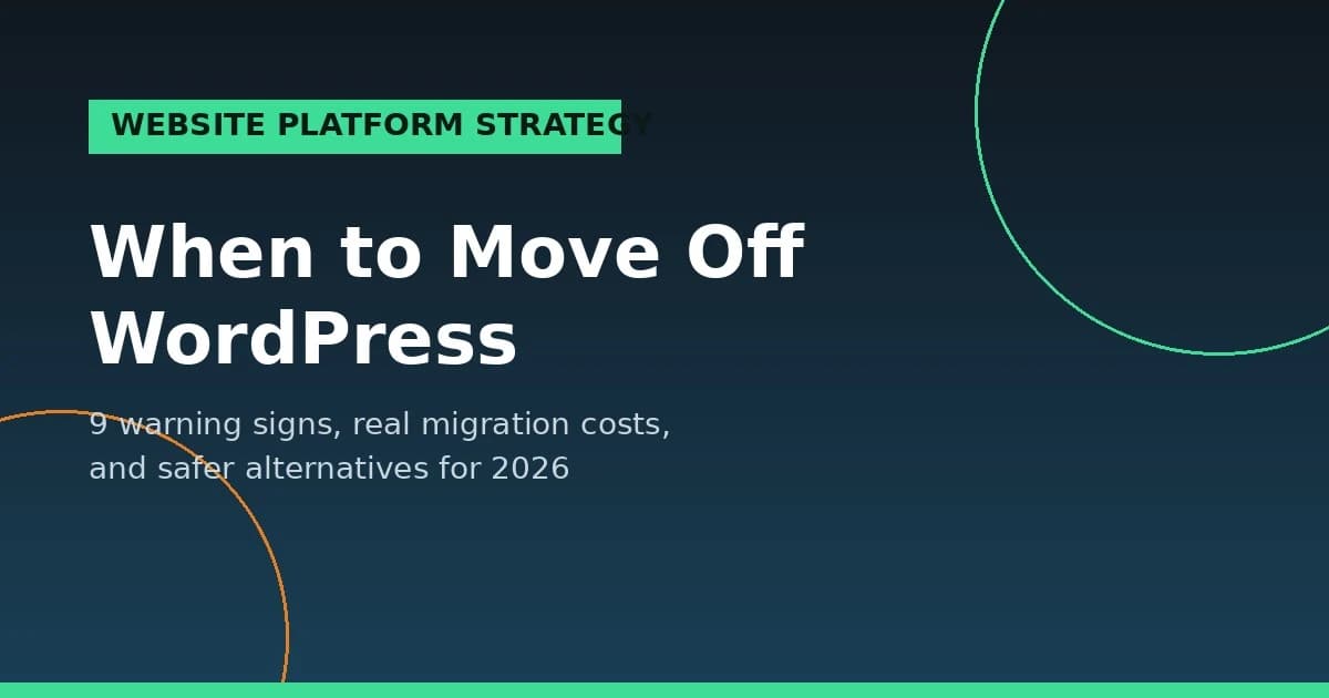 When to Move Off WordPress: 9 Warning Signs You’ve Outgrown It